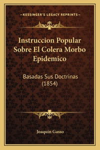 Instruccion Popular Sobre El Colera Morbo Epidemico