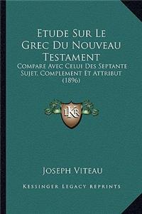 Etude Sur Le Grec Du Nouveau Testament
