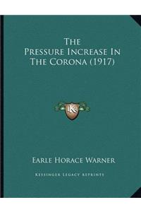 The Pressure Increase In The Corona (1917)