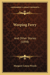 Weeping Ferry
