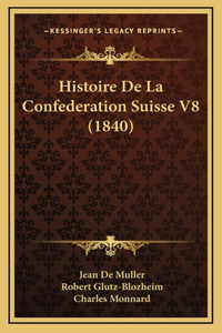 Histoire de La Confederation Suisse V8 (1840)