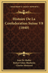 Histoire de La Confederation Suisse V8 (1840)