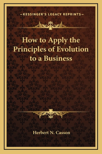 How to Apply the Principles of Evolution to a Business