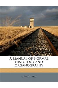 A Manual of Normal Histology and Organography
