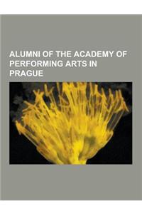 Alumni of the Academy of Performing Arts in Prague