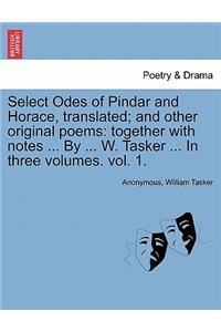 Select Odes of Pindar and Horace, Translated; And Other Original Poems
