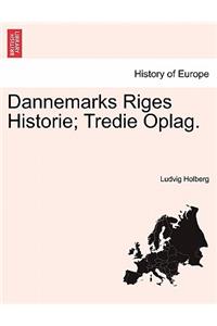 Dannemarks Riges Historie; Tredie Oplag.