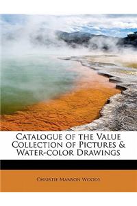 Catalogue of the Value Collection of Pictures & Water-Color Drawings