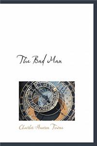The Bad Man