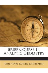 Brief Course in Analytic Geometry