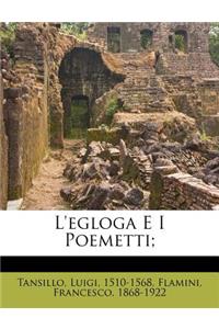 L'Egloga E I Poemetti;