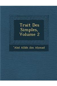 Trait&#65533; Des Simples, Volume 2