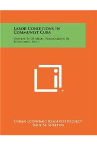 Labor Conditions in Communist Cuba