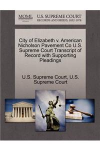 City of Elizabeth V. American Nicholson Pavement Co U.S. Supreme Court Transcript of Record with Supporting Pleadings