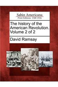 History of the American Revolution. Volume 2 of 2