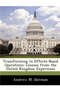 Transforming to Effects-Based Operations
