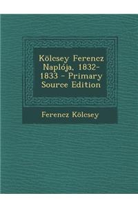 Kolcsey Ferencz Naploja, 1832-1833