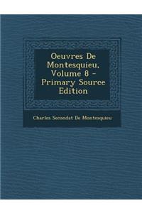 Oeuvres de Montesquieu, Volume 8