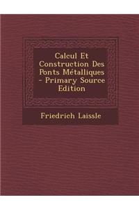 Calcul Et Construction Des Ponts Metalliques