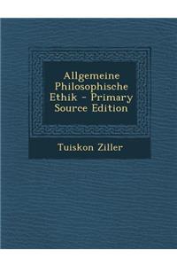 Allgemeine Philosophische Ethik