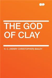 The God of Clay