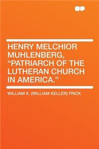 Henry Melchior Muhlenberg, 