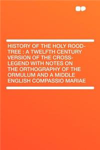 History of the Holy Rood-Tree