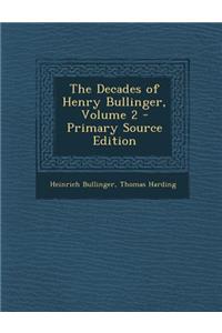 The Decades of Henry Bullinger, Volume 2