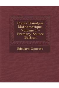 Cours D'Analyse Mathematique, Volume 1