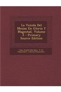 La Venida Del Mesias En Gloria Y Magestad, Volume 3 - Primary Source Edition