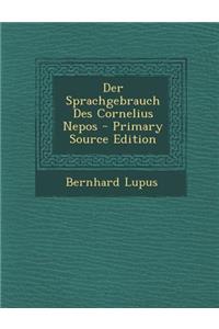 Der Sprachgebrauch Des Cornelius Nepos