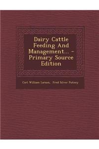 Dairy Cattle Feeding and Management...