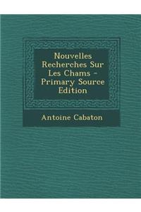 Nouvelles Recherches Sur Les Chams - Primary Source Edition