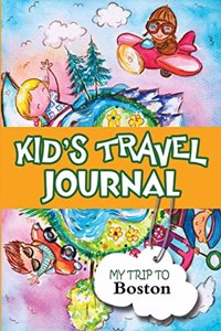 Kids Travel Journal: My Trip to Boston