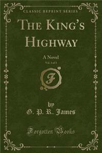 The King's Highway, Vol. 3 of 3