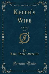 Keith's Wife, Vol. 2 of 3