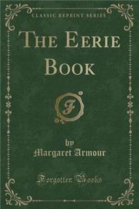 The Eerie Book (Classic Reprint)