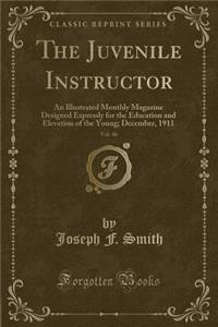 The Juvenile Instructor, Vol. 46