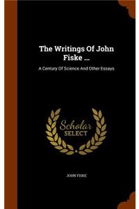 The Writings Of John Fiske ...