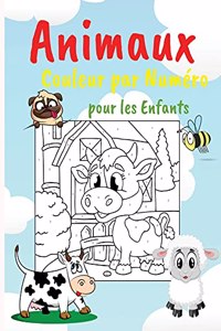 Animaux Couleur par Numéro pour les Enfants: Livre D'Activités Éducatives pour les Enfants, Images Variées, Pages de Coloriage Faciles et Parfaites pour les Enfants