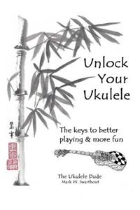 Unlock Your Ukulele