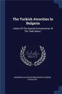 Turkish Atrocities In Bulgaria
