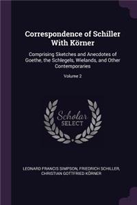 Correspondence of Schiller With Körner