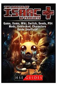 The Binding of Isaac Afterbirth Plus Game, Items, Wiki, Switch, Seeds, Ps4, Mods, Unblocked, Characters, Guide Unofficial