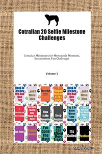 Cotralian 20 Selfie Milestone Challenges Cotralian Milestones for Memorable Moments, Socialization, Fun Challenges Volume 2