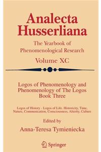 Logos of Phenomenology and Phenomenology of the Logos. Book Three