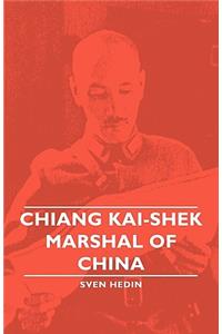 Chiang Kai-Shek - Marshal of China