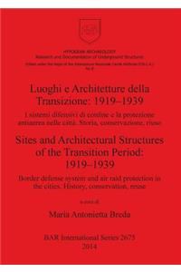 Luoghi e Architetture della Transizione: 1919-1939 / Sites and Architectural Structures of the Transition Period: 1919-1939