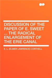 Discussion of the Paper of E. Sweet ... the Radical Enlargement of the Erie Canal