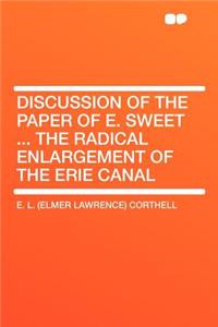 Discussion of the Paper of E. Sweet ... the Radical Enlargement of the Erie Canal